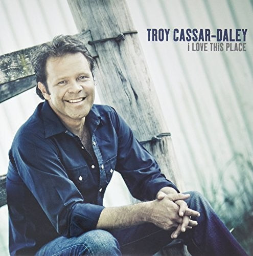Troy Cassar-Daley: Love This Place - VINYL LP