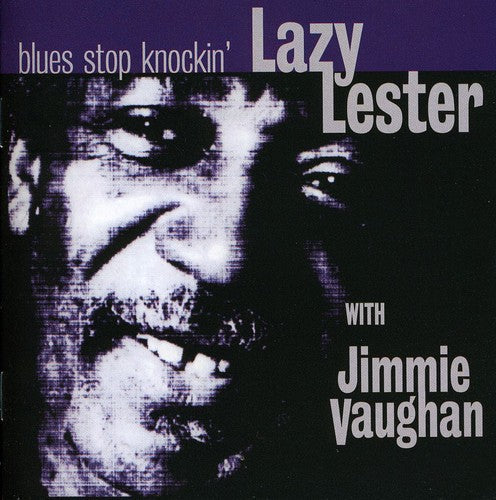 Lazy Lester with Jimmie Vaughan: Blues Stop Knockin - COMPACT DISCS