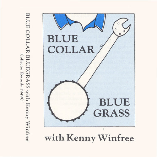 Kenny Winfree: Blue Collar Bluegrass - COMPACT DISCS