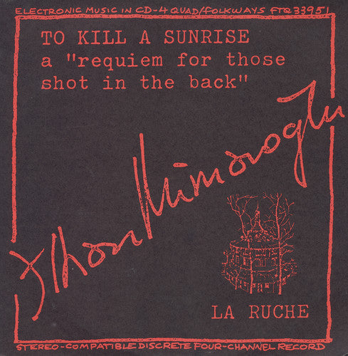 Ilhan Mimaroglu: To Kill a Sunrise and la Ruche - COMPACT DISCS