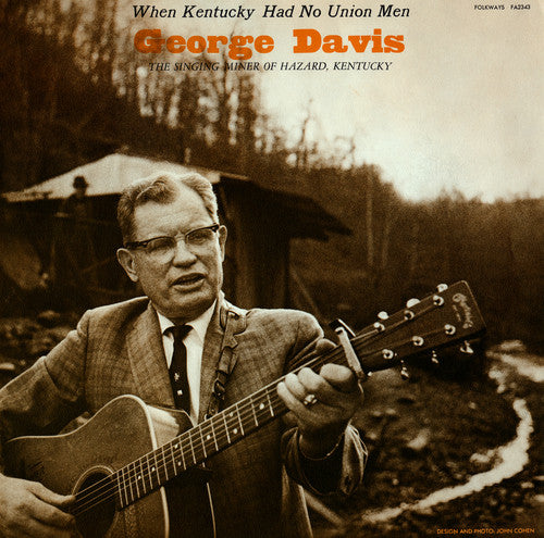 George Davis: When Kentucky Had No Union Men - COMPACT DISCS