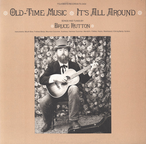 Bruce Hutton: Old-Time Music - It's All Around - COMPACT DISCS