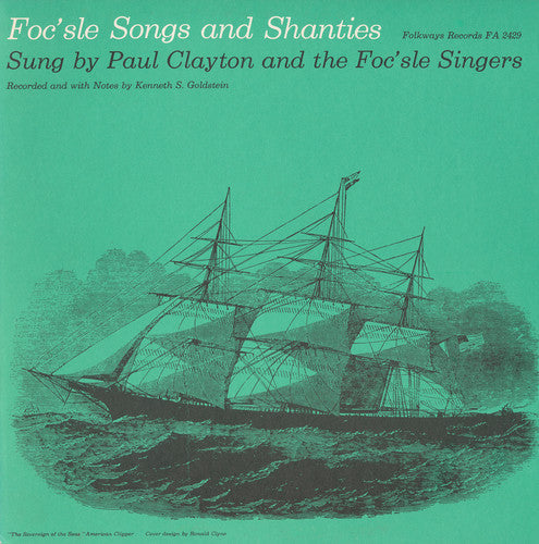 Paul Clayton: Foc'sle Songs and Shanties - COMPACT DISCS