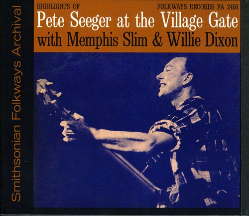 Pete Seeger: Village Gate with Memphis Slim and Willie Dixon - COMPACT DISCS