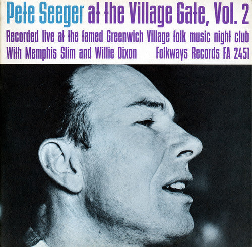 Pete Seeger: Village Gate with Memphis Slim and Willie Dixon 2 - COMPACT DISCS