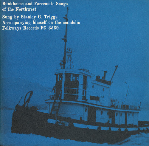 Stanley G. Triggs: Bunkhouse and Forecastle Songs of the Northwest - COMPACT DISCS