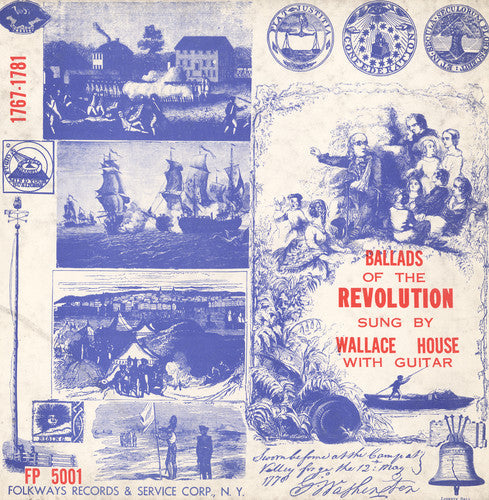 Wallace House: Ballads of the Revolution 1767-1781 - COMPACT DISCS