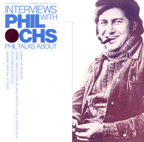 Phil Ochs: Broadside Ballads 11: Interviews with Phil Ochs - COMPACT DISCS
