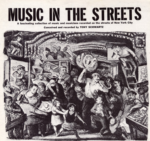 Tony Schwartz: Music in the Streets - COMPACT DISCS