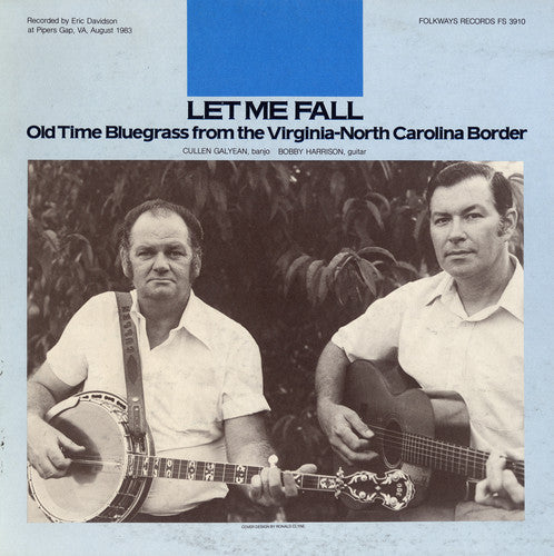 Cullen Galyean: Let Me Fall: Old Time Bluegrass - COMPACT DISCS