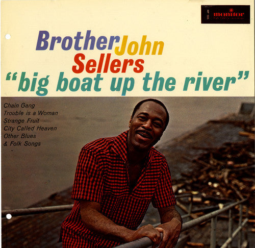 Brother John Sellers: Big Boat Up the River - COMPACT DISCS