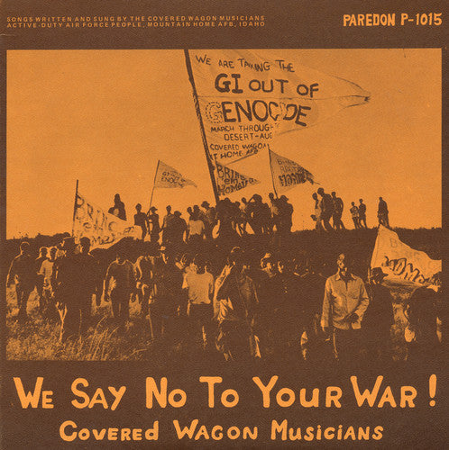 The Covered Wagon Musicians: We Say No to Your War! - COMPACT DISCS