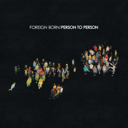 Foreign Born: Person to Person - COMPACT DISCS