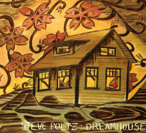 Steve Poltz: Dreamhouse - COMPACT DISCS
