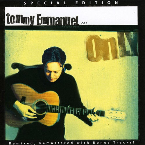 Tommy Emmanuel: Only [Special Edition] [Bonus Tracks] - COMPACT DISCS