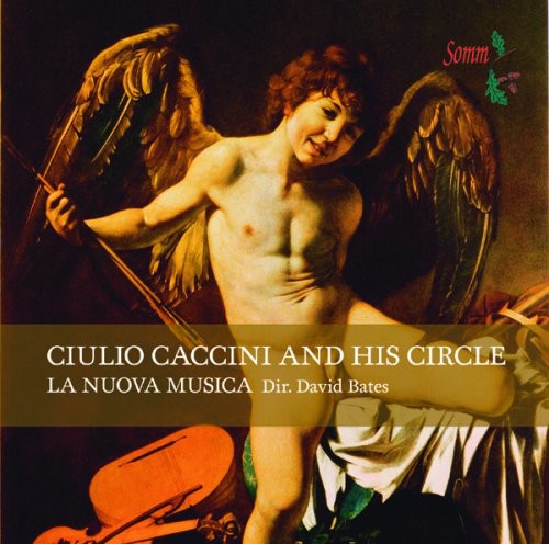 La Nuova Musica: Guilo Caccini & His Circle - COMPACT DISCS
