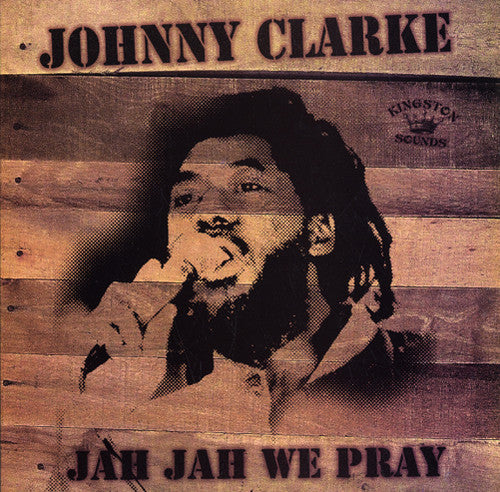 Johnny Clarke: Jah Jah We Pray - VINYL LP