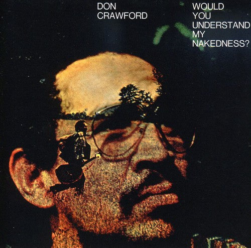 Don Crawford: Would You Understand My Nakedness - COMPACT DISCS