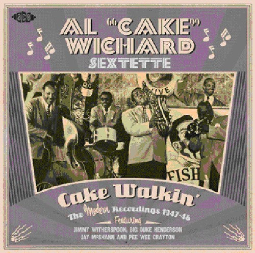 Al Wichard Cake Sextette: Cake Walkin: The Modern Recordings 1947-48 - COMPACT DISCS