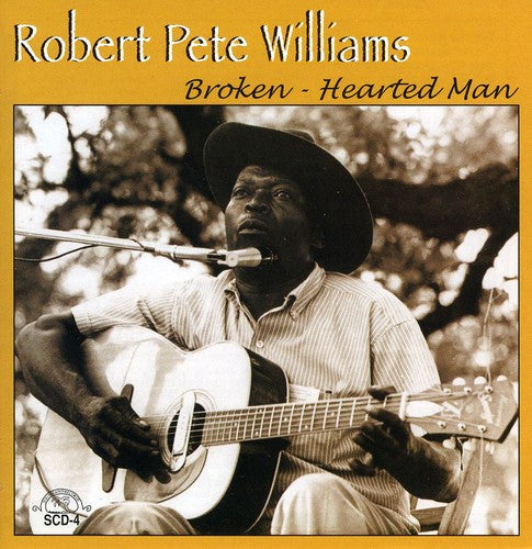 Robert Pete Williams: Broken: Hearted Man - COMPACT DISCS