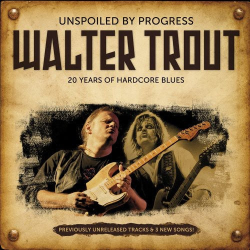 Walter Trout: Unspoiled By Progress - COMPACT DISCS