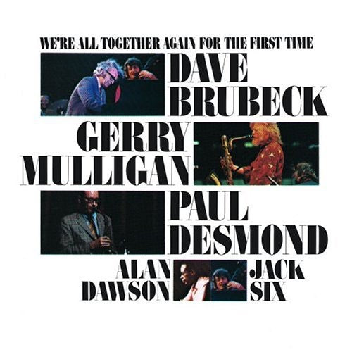 Dave Brubeck: We're All Together Again for the First Time - COMPACT DISCS