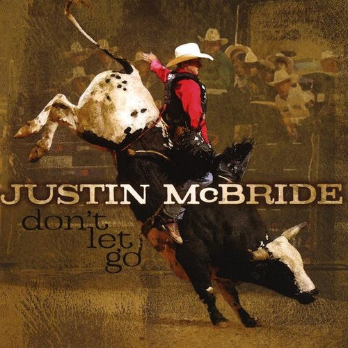 Justin McBride: Don't Let Go - COMPACT DISCS