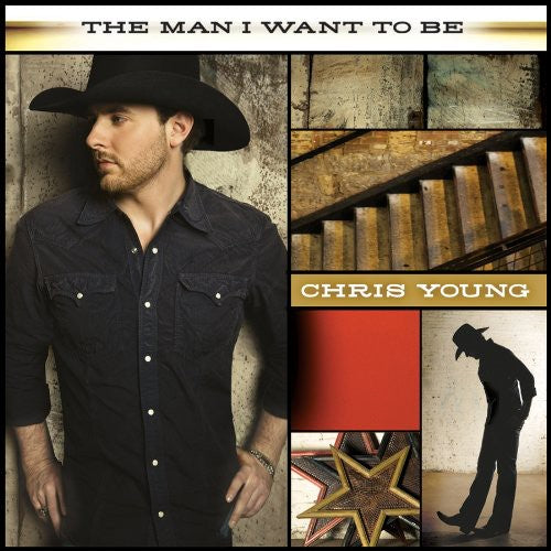 Chris Young: The Man I Want To Be - COMPACT DISCS