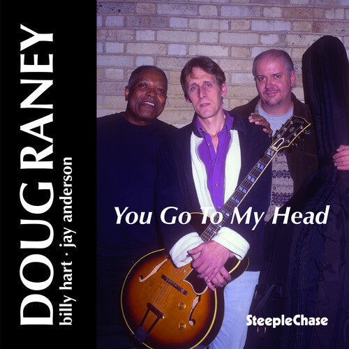 Doug Raney: You Go to My Head - COMPACT DISCS