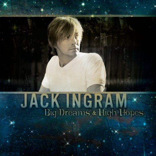Jack Ingram: Big Dreams & High Hopes - COMPACT DISCS