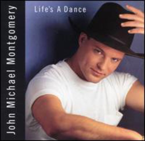 John Michael Montgomery: Life's a Dance - COMPACT DISCS