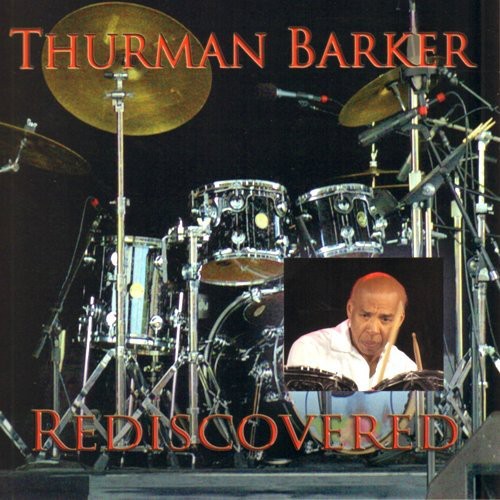 Thurman Barker: Rediscovered - COMPACT DISCS