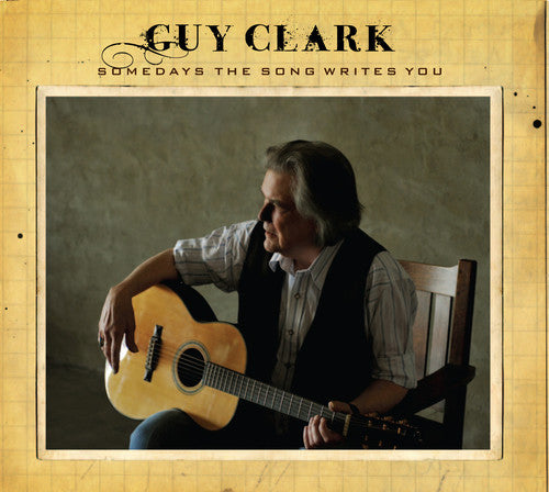 Guy Clark: Somedays the Song Writes You - COMPACT DISCS