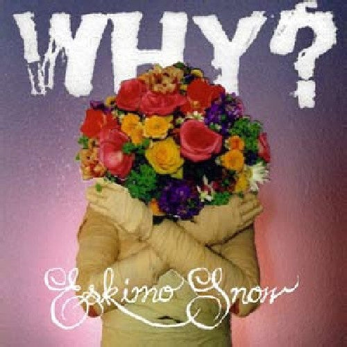 Why?: Eskimo Snow - COMPACT DISCS