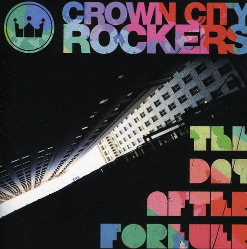 Crown City Rockers: The Day After Forever - COMPACT DISCS
