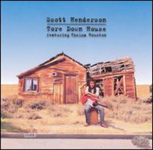 Scott Henderson: Tore Down House - COMPACT DISCS