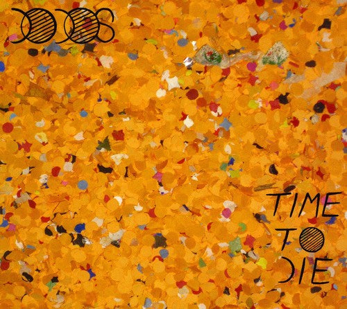 The Dodos: Time to Die-Limited - COMPACT DISCS