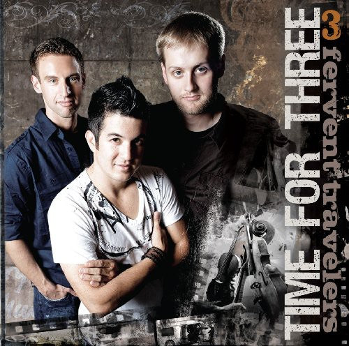 Time for Three: 3 Fervent Travelers - COMPACT DISCS