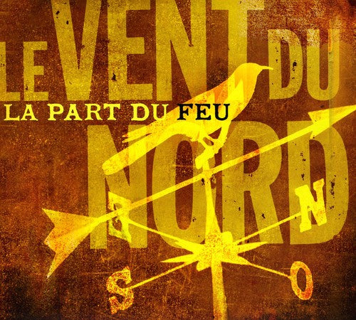 Le Vent du Nord: La Part Du Feu - COMPACT DISCS