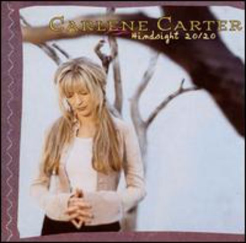 Carlene Carter: Hindsight 20/20 - COMPACT DISCS