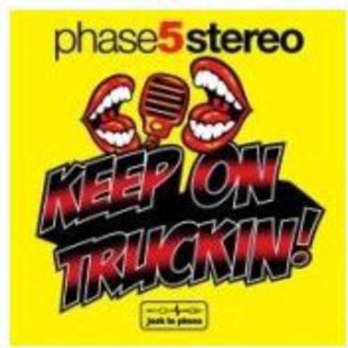 Phase 5 Stereo: Keep on Truckin' - 7-INCH SINGLE
