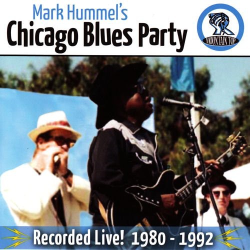 Mark Hummel: Mark Hummel's Chicago Blues Party Recorded Live - COMPACT DISCS