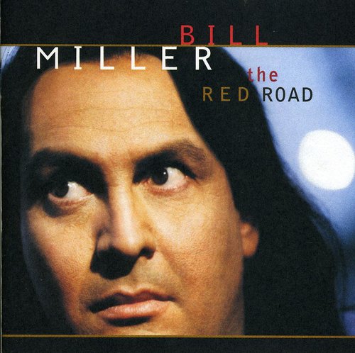 Bill Miller: Red Road - COMPACT DISCS