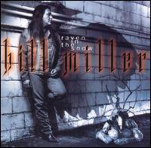Bill Miller: Raven in the Snow - COMPACT DISCS