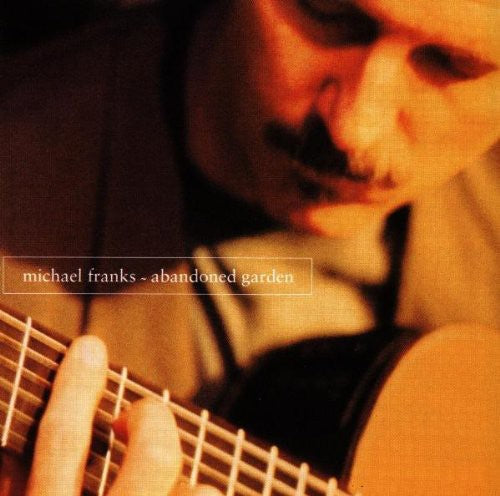 Michael Franks: Abandoned Garden - COMPACT DISCS