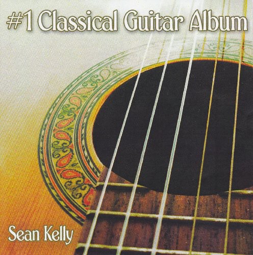 Sean Kelly: #1 Classical Guitar Album - COMPACT DISCS