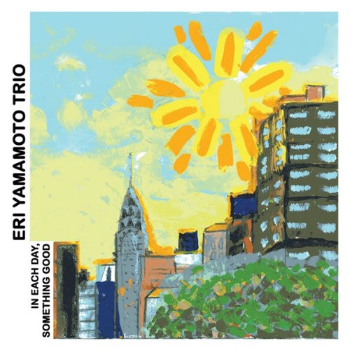 Eri Yamamoto Trio: In Each Day Something Good - COMPACT DISCS