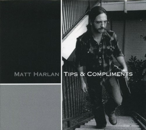 Matt Harlan: Tips and Compliments - COMPACT DISCS