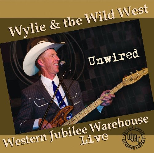 Wylie & the Wild West: Unwired - COMPACT DISCS