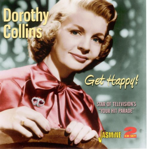 Dorothy Collins: Get Happy/Very Best - COMPACT DISCS